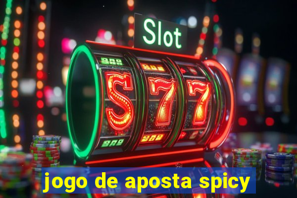 jogo de aposta spicy